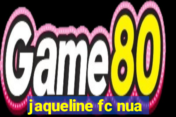 jaqueline fc nua